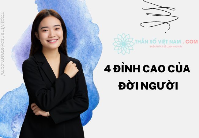 Tìm hiểu về 4 đỉnh cao đời người