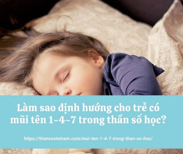 Làm sao định hướng cho trẻ có mũi tên 1-4-7 trong thần số học?