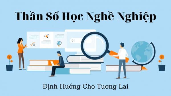 Thần số học được ứng dụng trong định hướng nghề nghiệp