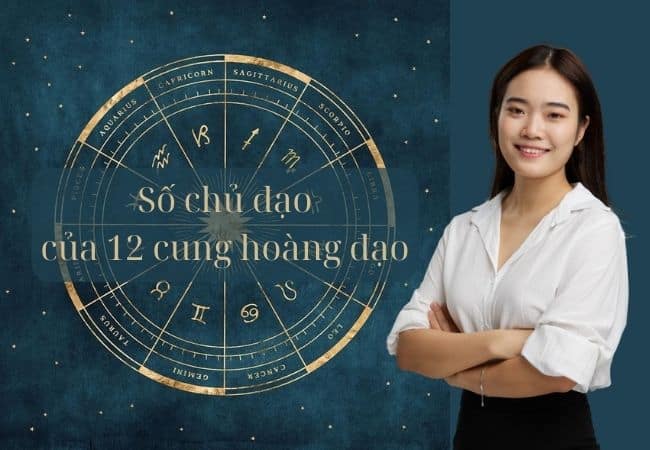 Tìm hiểu số chủ đạo của 12 cung hoàng đạo